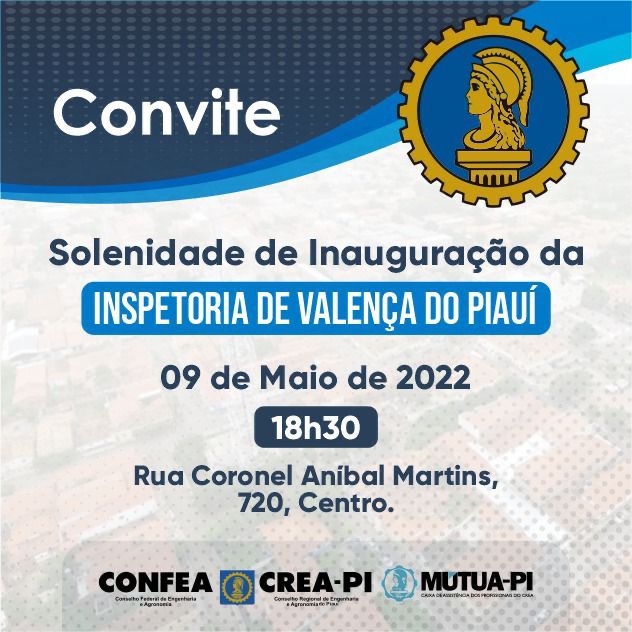 CREA-PI realizará a inauguração da Inspetoria de Valença do Piauí nesta segunda-feira (09)a