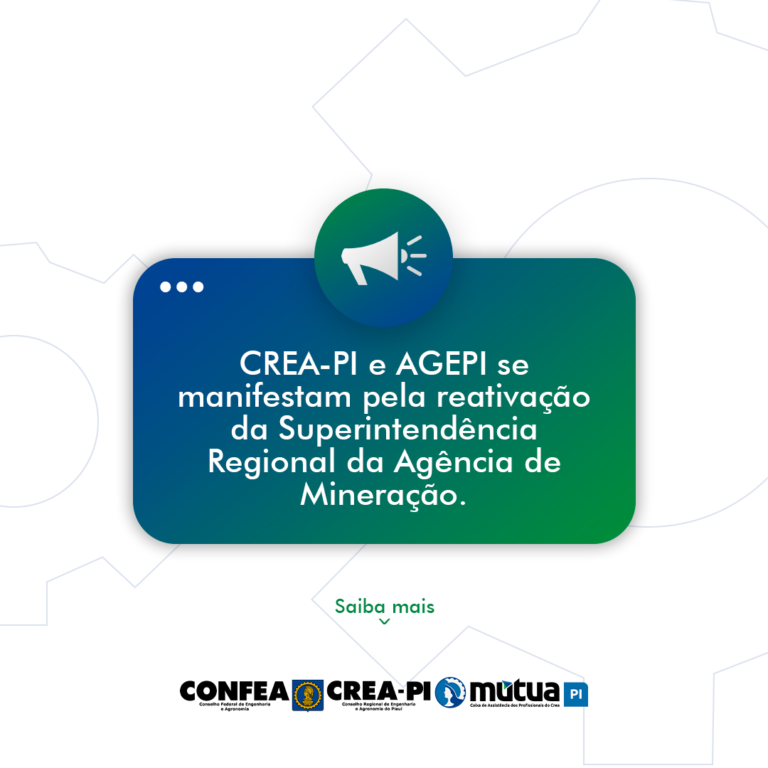 CREA-PI e AGEPI se manifestam pela reativação da Superintendência Regional da Agência de Mineração