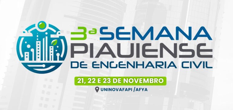 Inscrições abertas para a 3ª Semana Piauiense de Engenharia Civil. Confira!