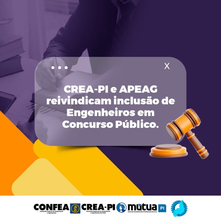 Crea-PI e Apeag reivindicam inclusão de Engenheiros em concurso público