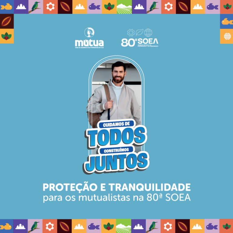 Garantida sua tranquilidade na 80ª SOEA com o seguro de vida e a assistência viagem oferecidos pela Mútua